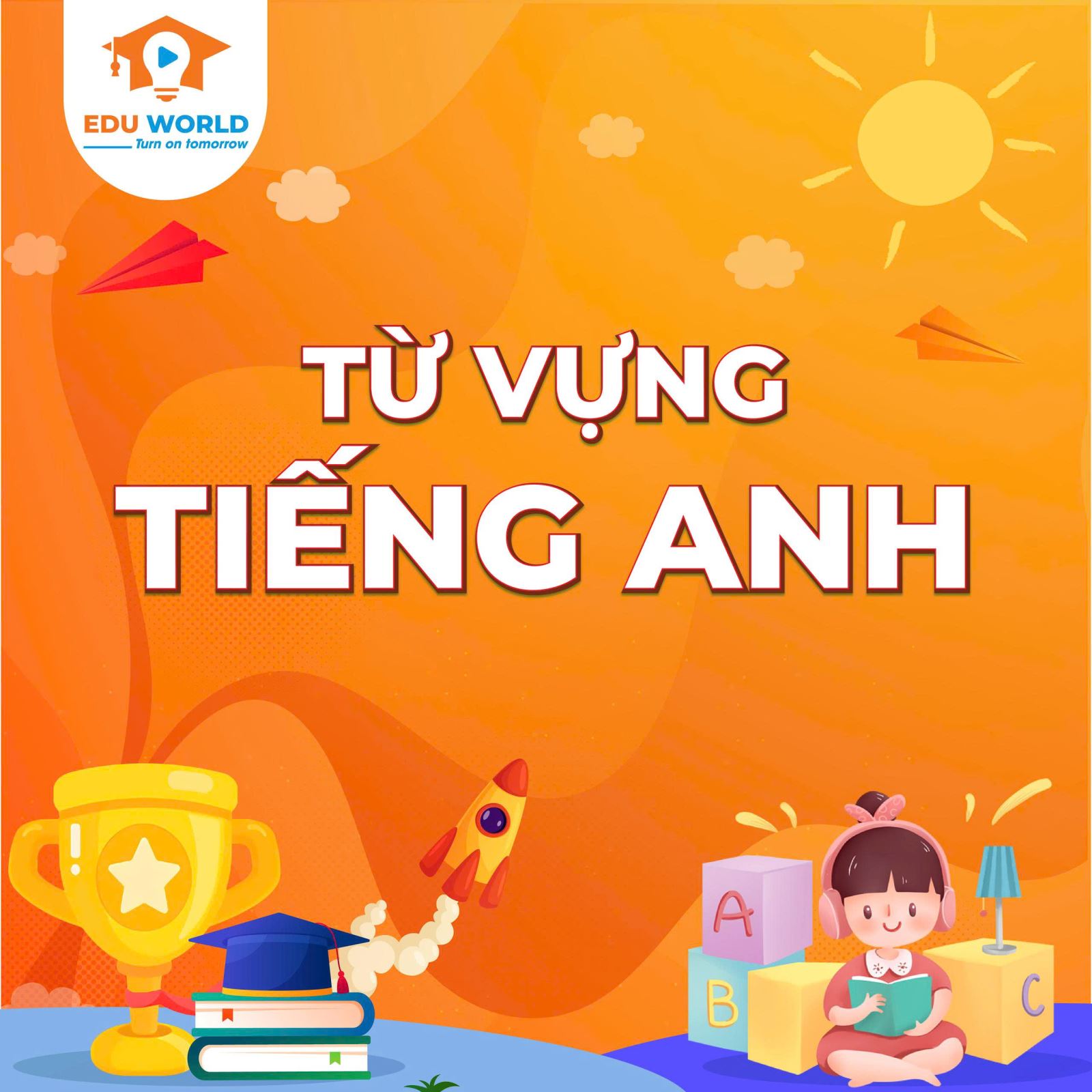 TỪ VỰNG TIẾNG ANH