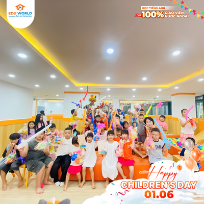 NGÀY HỘI QUỐC TẾ THIẾU NHI 1/6 TẠI EDU WORLD: SÂN CHƠI Ý NGHĨA GẮN KẾT NIỀM VUI VÀ TRẢI NGHIỆM